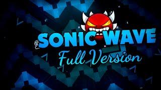 SONIC WAVE FULL VERSION! (Full HD) || Geometry Dash 2.113