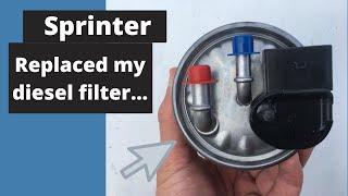 Mercedes Sprinter Diesel Filter Change | Save Money On Diesel Filter Change!