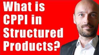 What are Structured Products? (Part 2) CPPI Constant Proportion Portfolio Insurance