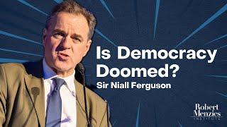 Is Democracy Doomed? | Robert Menzies Institute Oration 2024