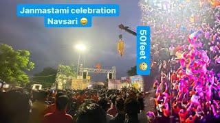 Janmastami￼ Celebration￼ navsari 50 feet  Arjun rathod vlogs  Vijalpor  Navsari city