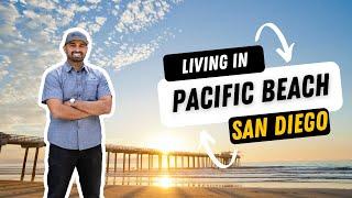 Living in Pacific Beach - San Diego - California | Everything You Need To Know