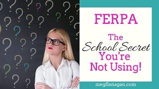 Learn How to Use FERPA - For Parents!!!