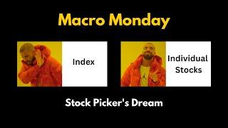 Macro Monday: Stock Picker's Dream