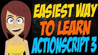 Easiest Way to Learn ActionScript 3