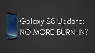 Samsung responds to the Galaxy S8 burn-in issues - No More Burn-In?