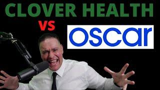 Clover Health vs. Oscar Health | CLOV vs OSCR Stock