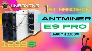 UNBOXING ANTMINER E9 PRO 3680mh 2200w ASIC  #etc #ethereum #bitcoin #mining #bitmain #e9