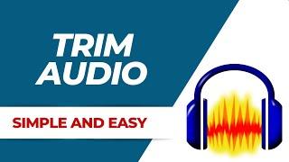 How to split and trim audio in audacity