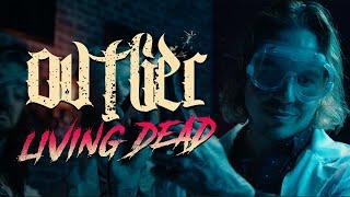 Ovtlier - "Living Dead" (Official Music Video)