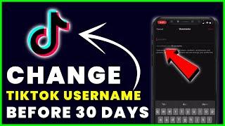 How to Change TikTok Username Before 30 Days (2022)