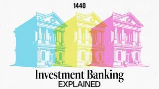 The World of Investment Banking Explained