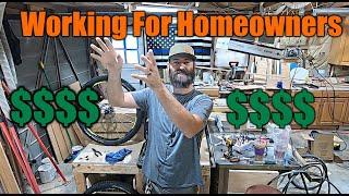 Working For The Right Homeowners | $150 Per Hour | THE HANDYMAN BUSINESS |