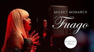 Mickey Monarch - Fuago | Black-Out Sessions