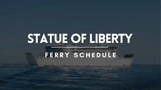 Ferry Schedule - Statue of Liberty | New York City Travel Guide