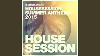 Housesession Summer Anthems 2015 DJ Mix by Tune Brothers (Continuous DJ Mix)