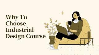 Jain University Kochi News - Why To Choose Industrial Design Course