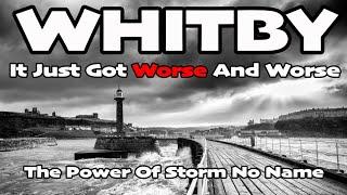 Whitby Storm No Name It Just Got Worse And Worse By The Minute.