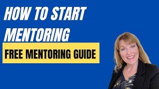 How To Start Mentoring - Updated Workbook | Mentoring Process Workbook | ProjectSkillsMentor.com