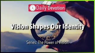 November 13: Genesis 37:5-9 - Vision Shapes Our Identity - 365 Daily Devotions