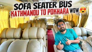 Wow  !! Vip Sofa Seater Bus Journey || Kathmandu To Pokhara || Luxury Bus In Nepal || HN motovlogs