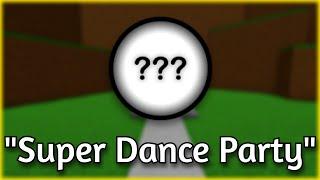 "Super Dance Party" Badge - Easiest Game on Roblox