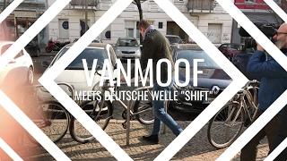 VANMOOF meets Deutsche Welle "Shift"