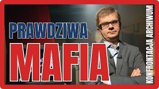 Prawdziwa mafia (ARCHIWUM KONFRONTACJI)