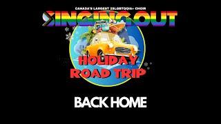 Back Home - Singing Out's Holiday Road Trip 2024