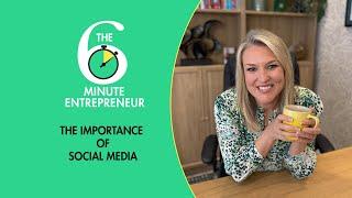 The Importance of Social Media | The 6 Minute Entrepreneur | Sara Davies