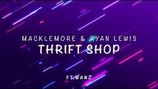 MACKLEMORE & RYAN LEWIS - THRIFT SHOP FEAT. WANZ