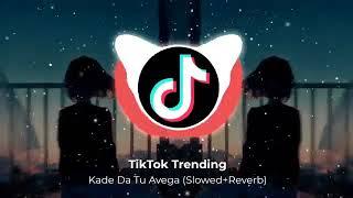 Kade Da Tu Avega - Slowed + Reverb - TikTok Trending Sad Song