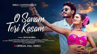 O Sanam Teri Kasam | New Santali Full Video 2024 | Avi & Masoom Singh | Chotu Lohar |