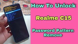 How To Hard Reset Realme C15 Bypass Screen Lock | Pattern | Pin | Password Unlock 100% Ok