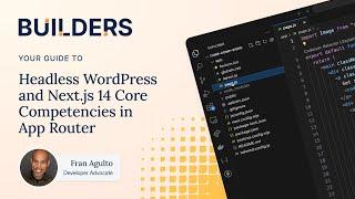 Headless WordPress and Next.js 14: Core Competencies in App Router