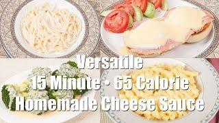 15 Minute • 65 Calorie Cheese Sauce (Home Cooking 101) DiTuro Productions