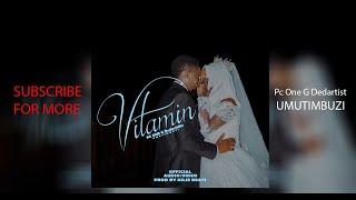 Vitamin By Pc One G Dedartist Umutimbuzi Prod By Kilie Beat 2022