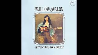 Willow Avalon - Gettin' Rich, Goin' Broke