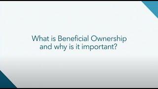 What is beneficial ownership? And why is it important?