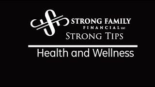 Strong Tips: Health and Wellness