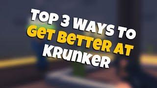 Top 3 Best Ways To Get Better At Krunker.io! | Krunker Tutorials