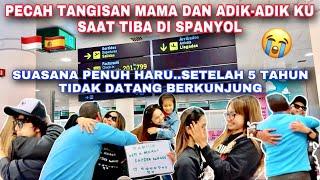  PECAH TANGISAN MAMA DAN ADIK-ADIK KU SAAT KAMI BERKUMPUL DI SPANYOL ️