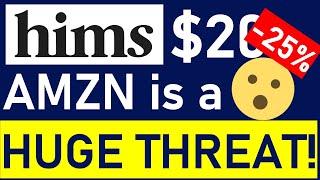 Hims Stock Down -25% in 1 Day! They Say AMZN is a Huge Threat (Again!): Why This Is Total Nonsense