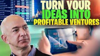 How To Turn Ideas Into Profitable Ventures