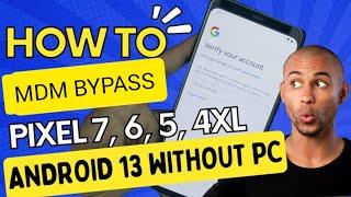 All Google Pixels Managed By IT Admin  (MDM) Bypass No PC Solution Latest May 2023 Security patched