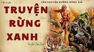 [Rất Hay] TRUYỆN ĐƯỜNG RỪNG | Phạm Xuân Độ | Truyện Kênh Cô Vân