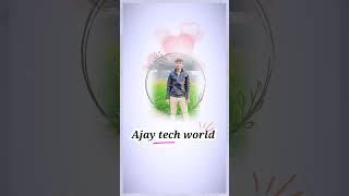 Ajay tech world