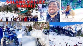 Manali Solang valley vlogs || manali vlogs || shailendra khare vlogs