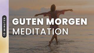 Guten Morgen Meditation für Energie und Klarheit