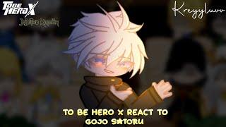 To Be Hero X React To Gojo Satoru  manga spoiler  credits on description  kreyyluvv